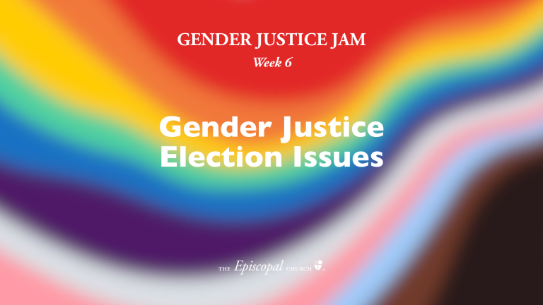 Gender Justice Election Issues | Week 6