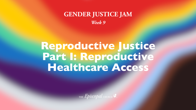 Reproductive Justice, Part 1 – Reproductive Healthcare Access | Week 9