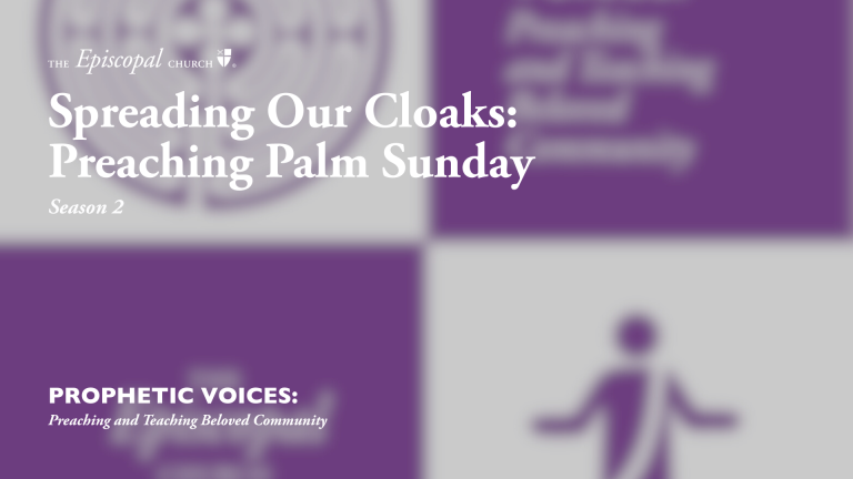 Spreading Our Cloaks: Preaching Palm Sunday