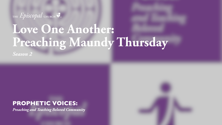 Love One Another: Preaching Maundy Thursday