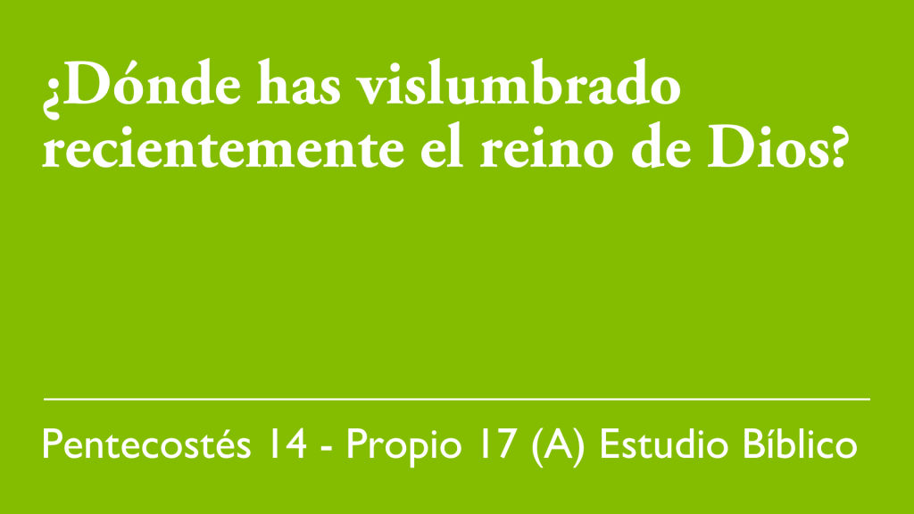 ¿Dónde has vislumbrado recientemente el reino De Dios?