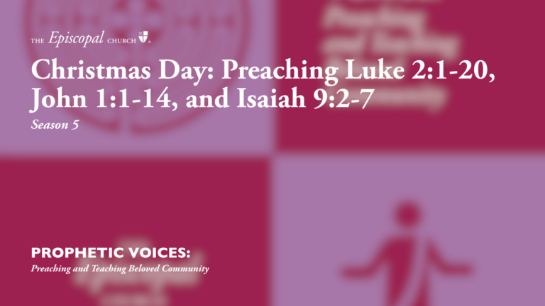Christmas Day: Preaching Luke 2:1-20, John 1:1-14, and Isaiah 9:2-7