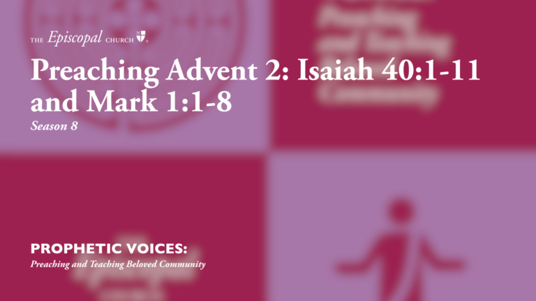 Preaching Advent 2: Isaiah 40:1-11 and Mark 1:1-8