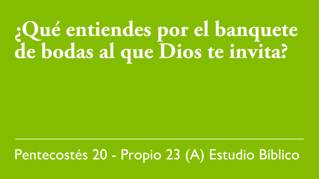 ¿Qué entiendes por el banquete de bodas al que Dios te invita?