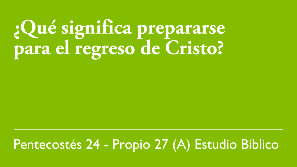 ¿Qué significant preparers para el regreso de Cristo?